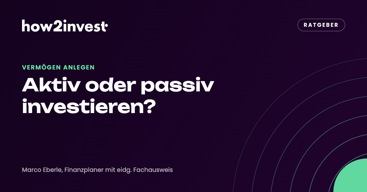 Aktiv oder passiv investieren? how2invest Ratgeber