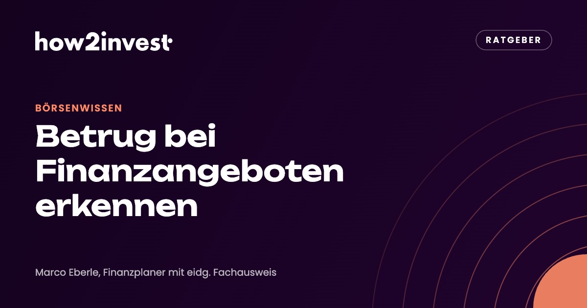 Betrug bei Finanzangeboten erkennen: Deepfakes und Renditefallen. how2invest Ratgeber