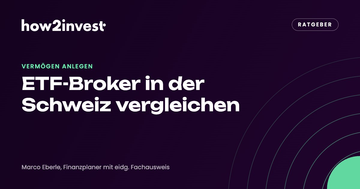 ETF-Broker Schweiz: So findest Du den passenden Anbieter. how2invest Ratgeber